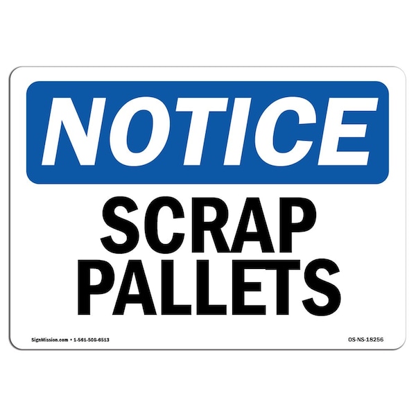 Safety Sign, OSHA Notice, 3.5" Height, Scrap Pallets Sign, Landscape, 10PK